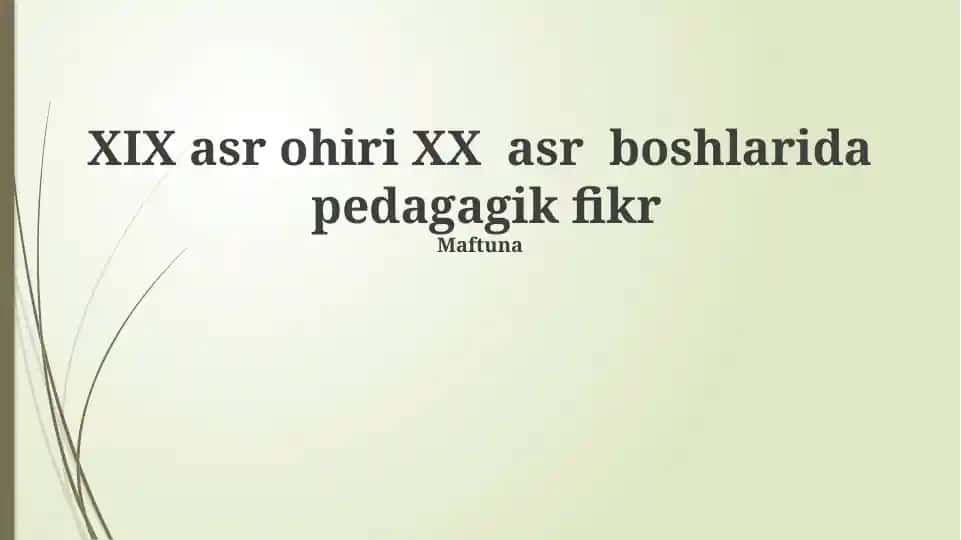 XIX asr ohiri va XX asr boshlarida pedagogik fikr