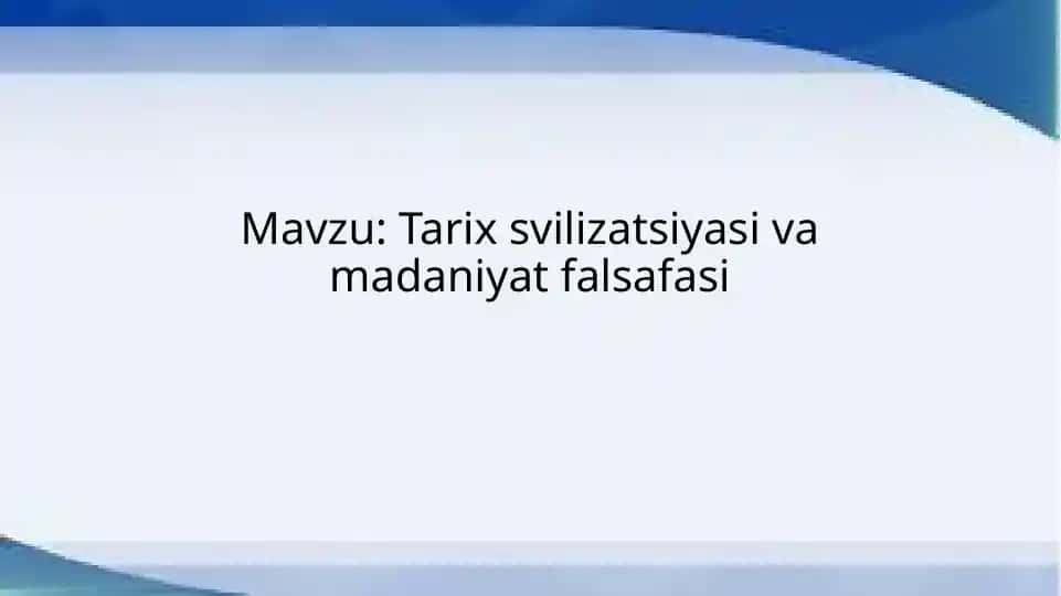 Tarix sivilizatsiyasi va madaniyat falsafasi