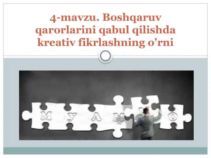 Boshqaruv qarorlarini qabul qilishda kreativ fikrlashning o’rni