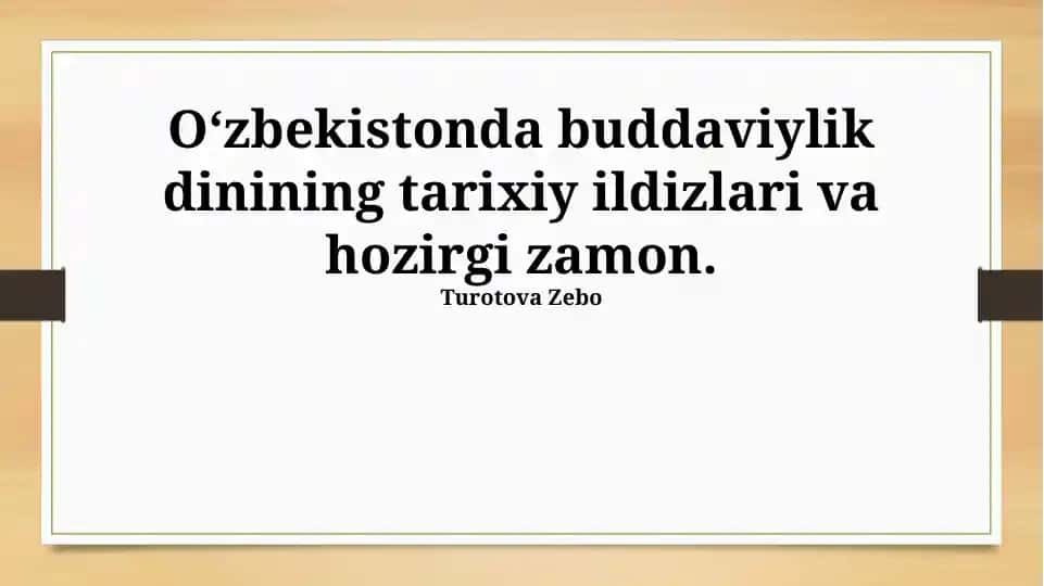 Oʻzbekistonda buddaviylik dinining tarixiy ildizlari va hozirgi zamon