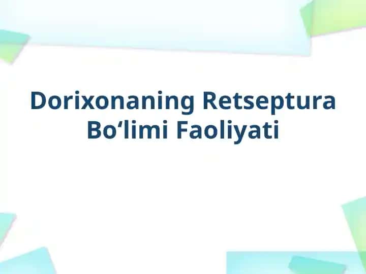 Retseptura Bo‘limi Faoliyati