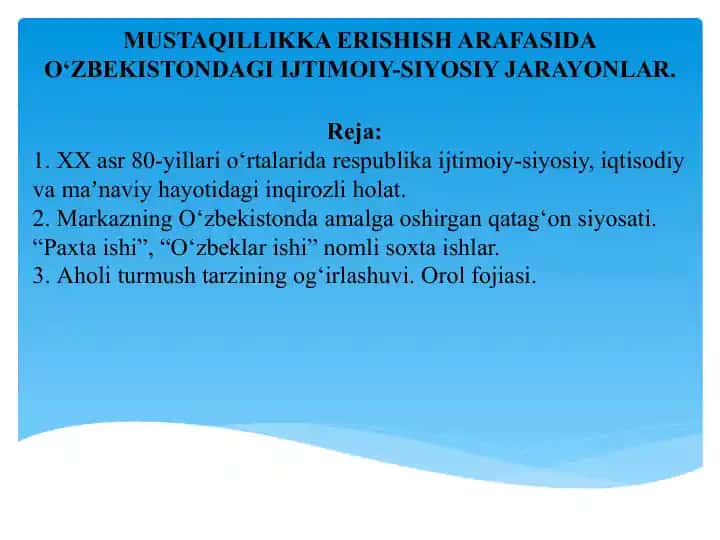 MUSTAQILLIKKA ERISHISH ARAFASIDA O‘ZBEKISTONDAGI IJTIMOIY-SIYOSIY JARAYONLAR.
