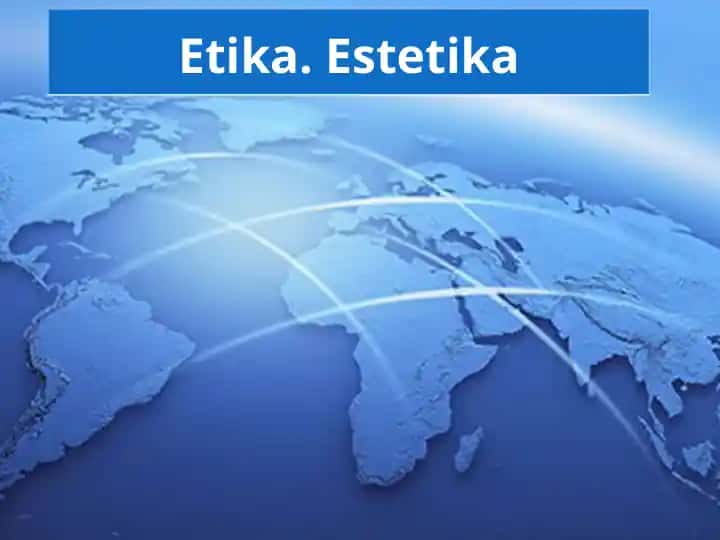 Ахлоқ ва эстетика фанларининг моҳияти