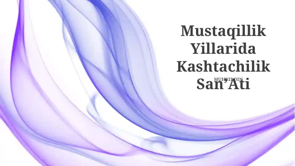 Mustaqillik Yillarida Kashtachilik SanʼAti