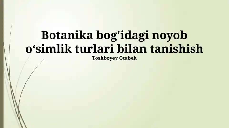 Botanika bog'idagi noyob o‘simlik turlari bilan tanishish