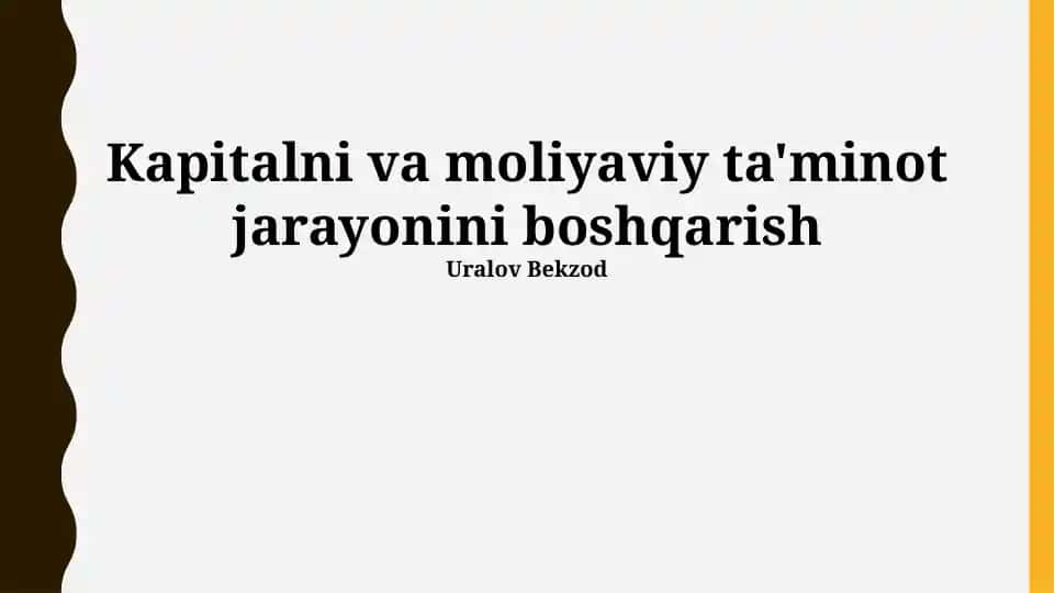 Kapitalni va moliyaviy ta'minot jarayonini boshqarish
