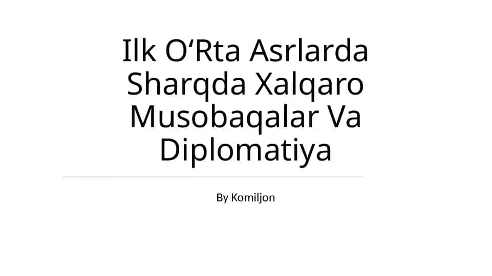 Ilk OʻRta Asrlarda Sharqda Xalqaro Musobaqalar Va Diplomatiya