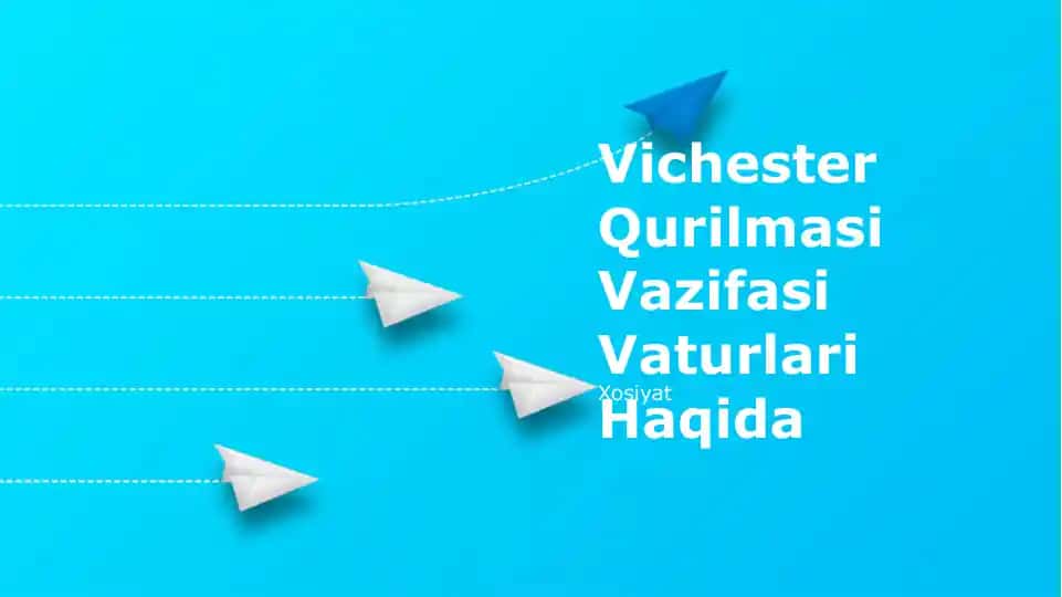 Vichester Qurilmasi Vazifasi