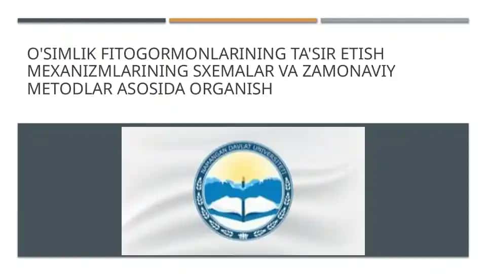 O'simlik fitogormonlarining ta'sir etish mexanizmlarining sxemalar va zamonaviy metodlar asosida o'rganilishi