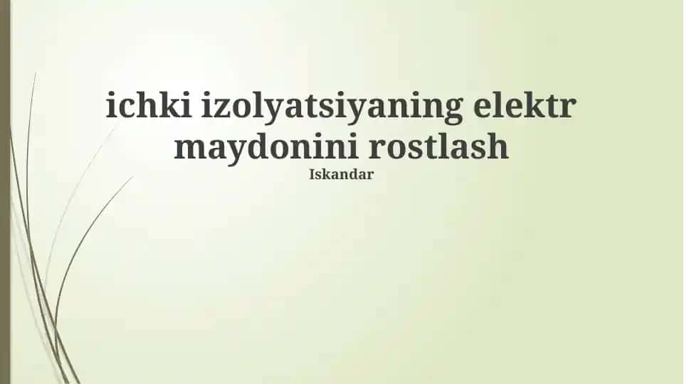 Ichki izolyatsiyaning elektr maydonini rostlash
