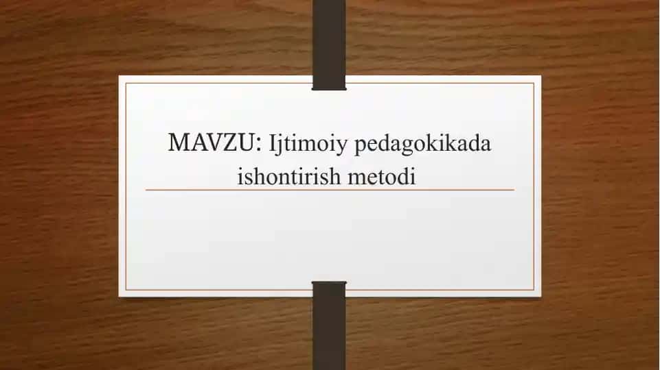 Ijtimoiy pedagogikada ishonchli metodi