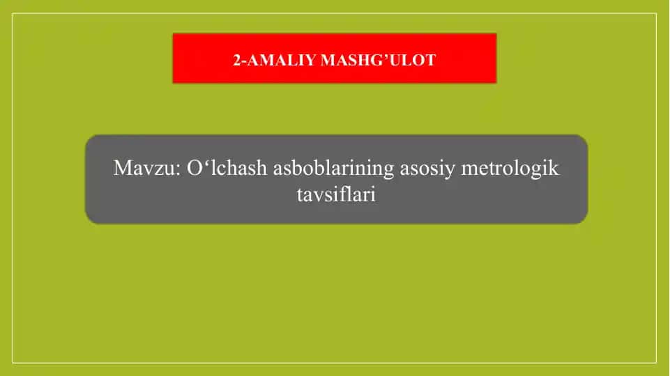 Oʻlchash asboblarining asosiy metrologik tavsiflari