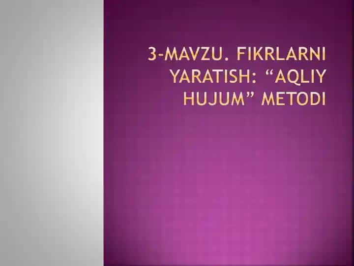 Aqliy hujum (“brainstorming”) metodi taqdimoti