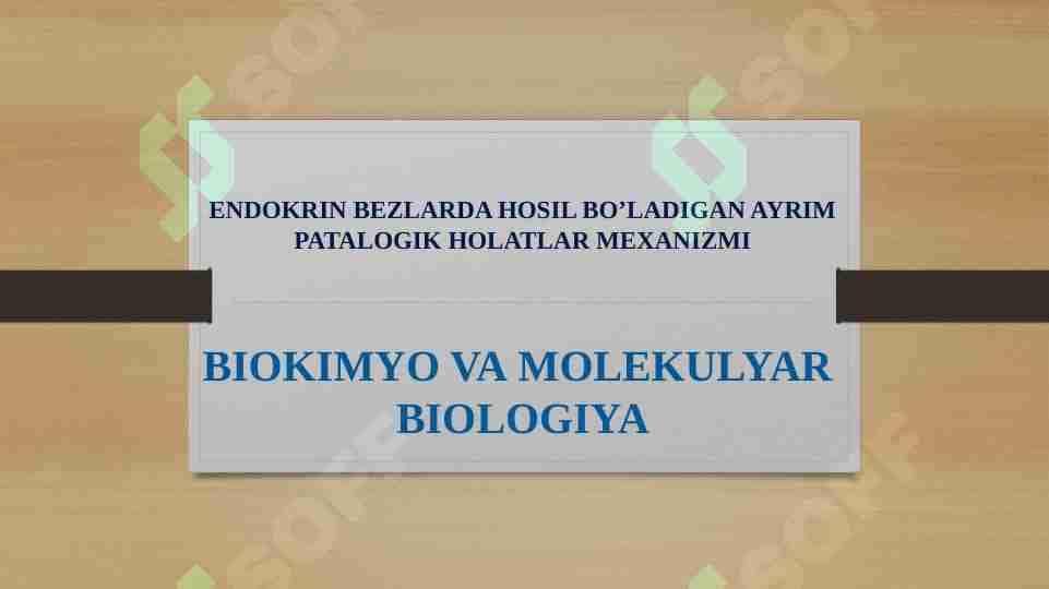 ENDOKRIN BEZLARDA HOSIL BO’LADIGAN AYRIM PATALOGIK HOLATLAR MEXANIZMI