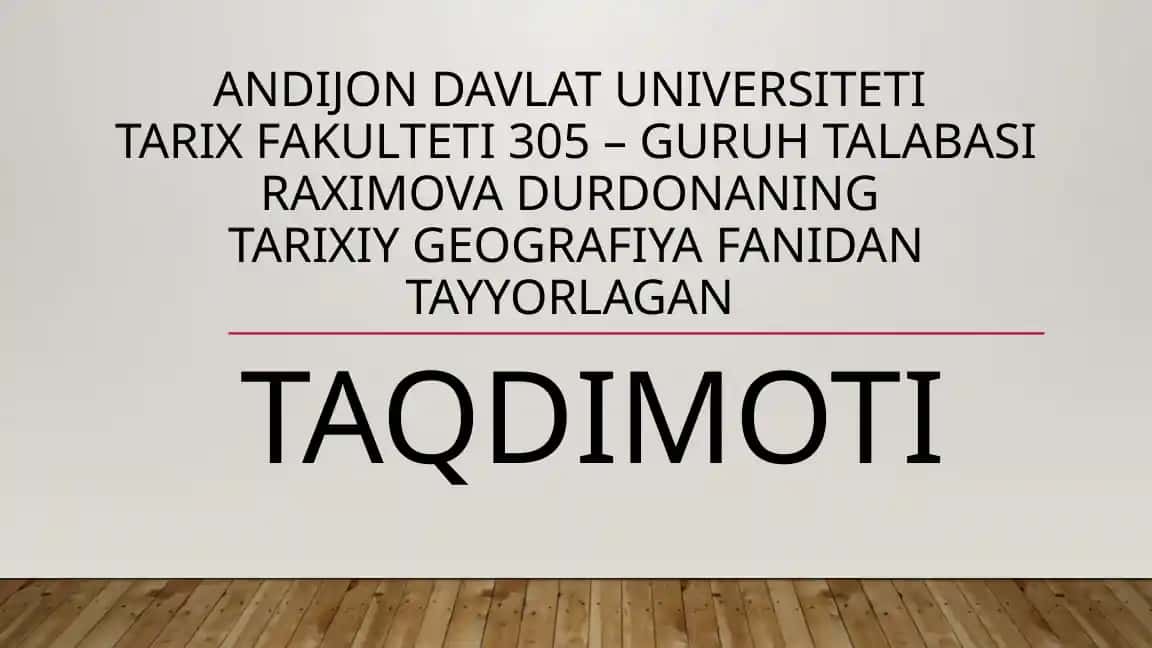 Durdonaning tarixiy geografiya fanidan tayyorlagan taqdimoti