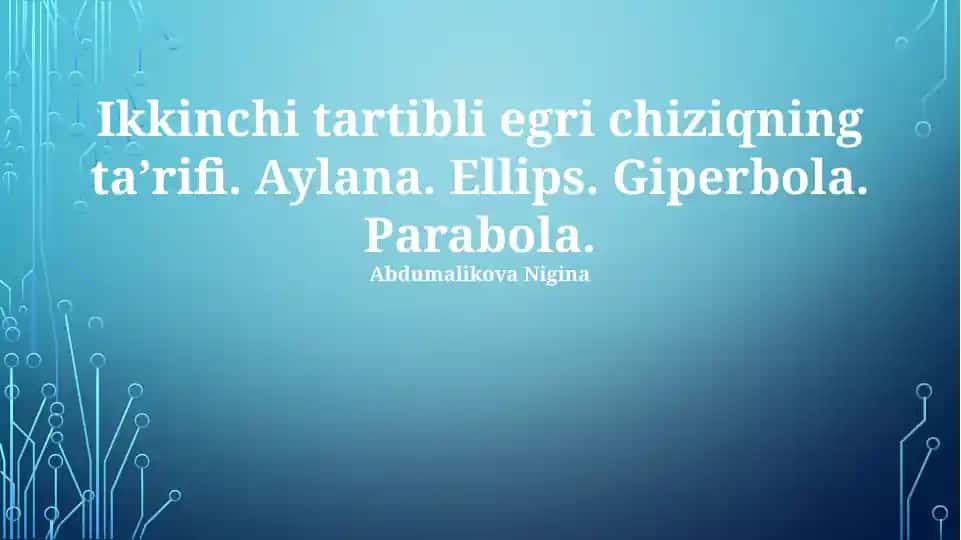 Ikkinchi Tartib Egrilari Ta'rifi