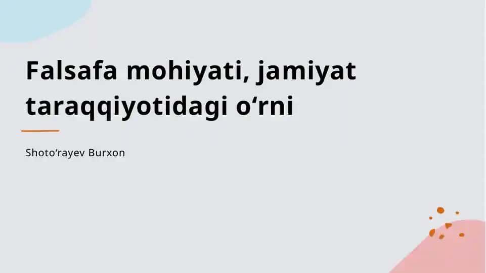 Falsafa mohiyati, jamiyat taraqqiyotidagi o‘rni