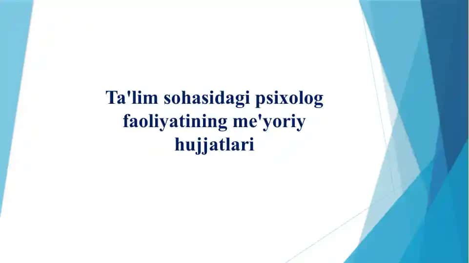 Ta'lim sohasidagi psixolog faoliyatining me'yoriy hujjatlari