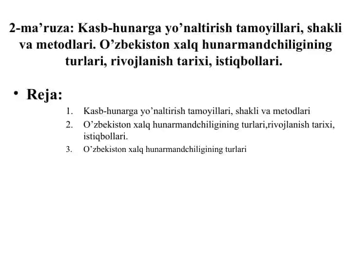 Kasb-hunarga yo’naltirish tamoyillari, shakli va metodlari.