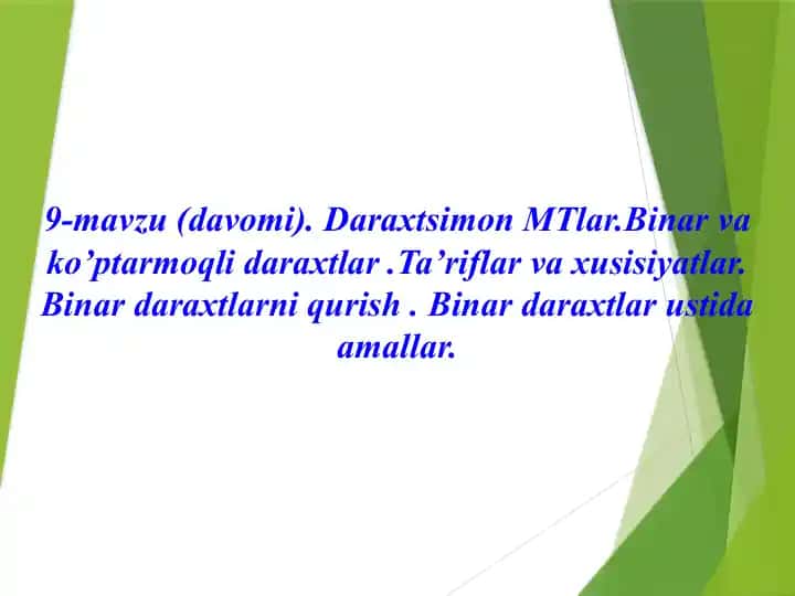 Daraxtsimon MTlar.Binar va ko’ptarmoqli daraxtlar