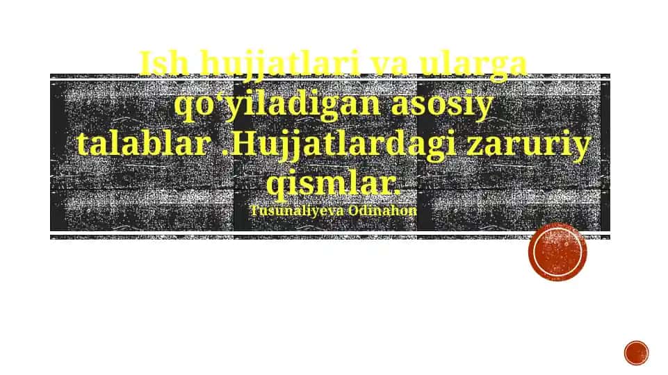 Ish hujjatlari va ularga qoʻyiladigan asosiy talablar