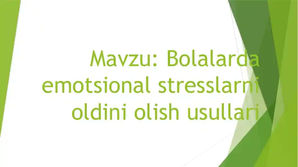Bolalarda emotsional stresslarni oldini olish usullari