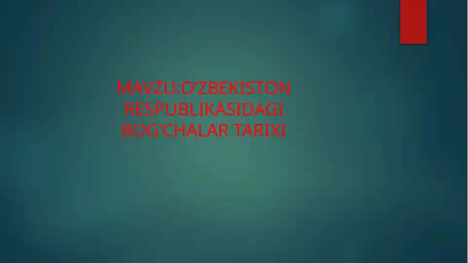 O'ZBEKISTON RESPUBLIKASIDAGI BOG'CHALAR TARIXI
