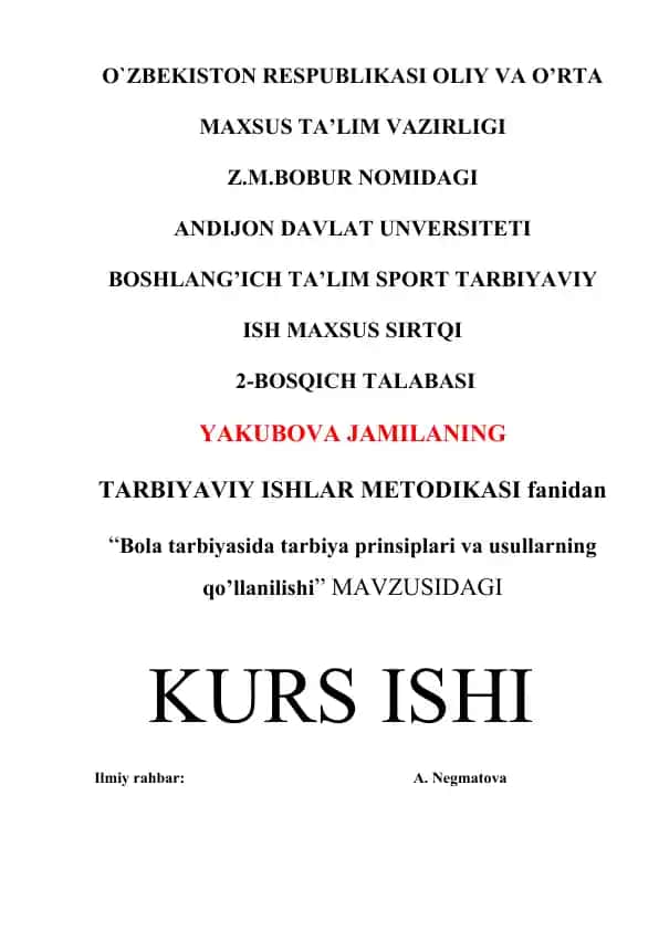 "Bola tarbiyasida tarbiya prinsiplari va usullarning qo’llanilishi kurs ishi"
