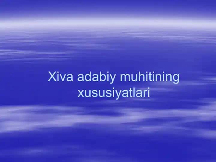 Xiva adabiy muhitining xususiyatlari