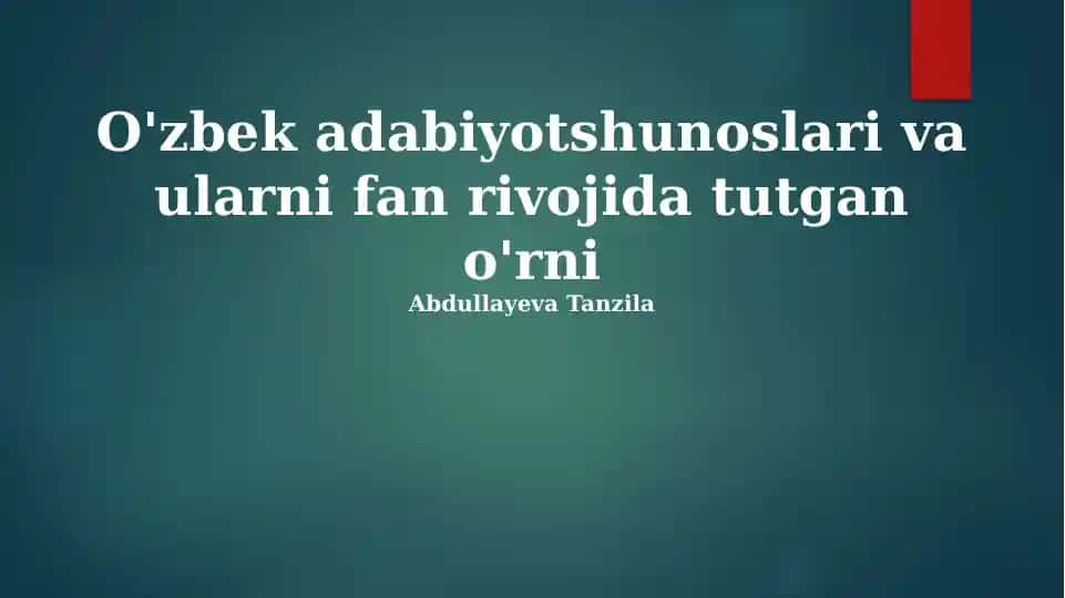 O'zbek adabiyotshunoslari va ularni fan rivojida tutgan o'rni