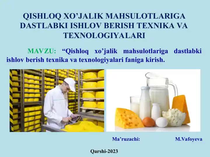Qishloq xo’jalik mahsulotlariga dastlabki ishlov berish texnika va texnologiyalari