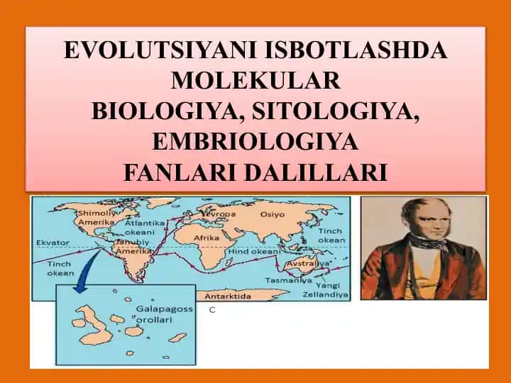 EVOLUTSIYANI ISBOTLASHDA MOLEKULAR BIOLOGIYA, SITOLOGIYA, EMBRIOLOGIYAFANLARI DALILLARI