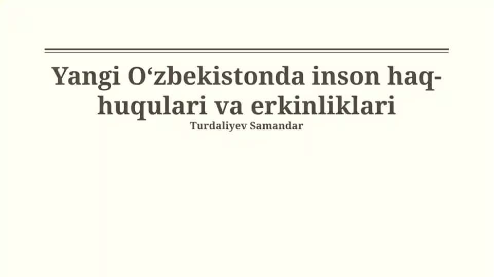 Yangi Oʻzbekistonda inson haq-huqulari va erkinliklari