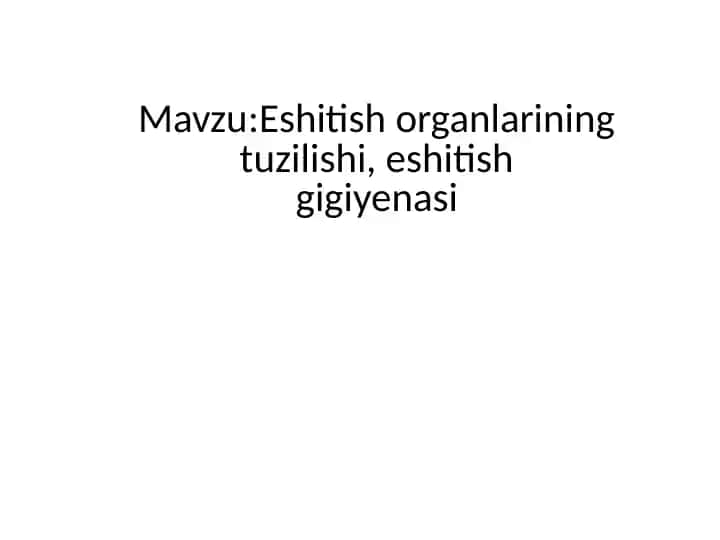 Eshitish organlarining tuzilishi, eshitish gigiyenasi