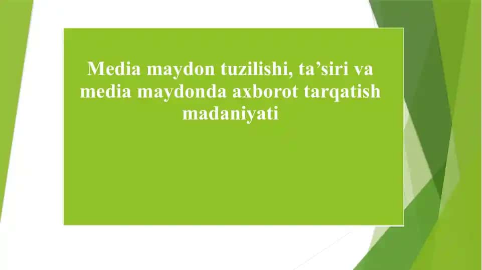 Media maydan tuzilishi, ta’siri va media maydonda axborot tarqatish madaniyati