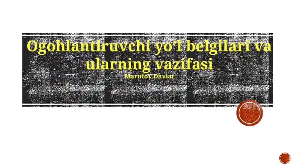 Ogohlantiruvchi yo’l belgilari va ularning vazifasi