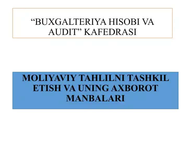 Moliyaviy tahlilni tashkil etish va uning axborot manbalari