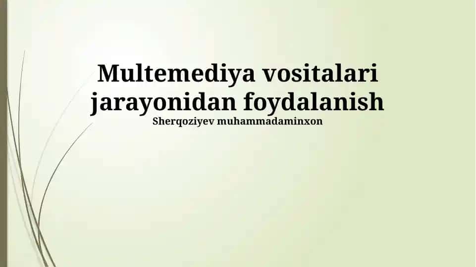 Multemediya vositalari jarayonidan foydalanish