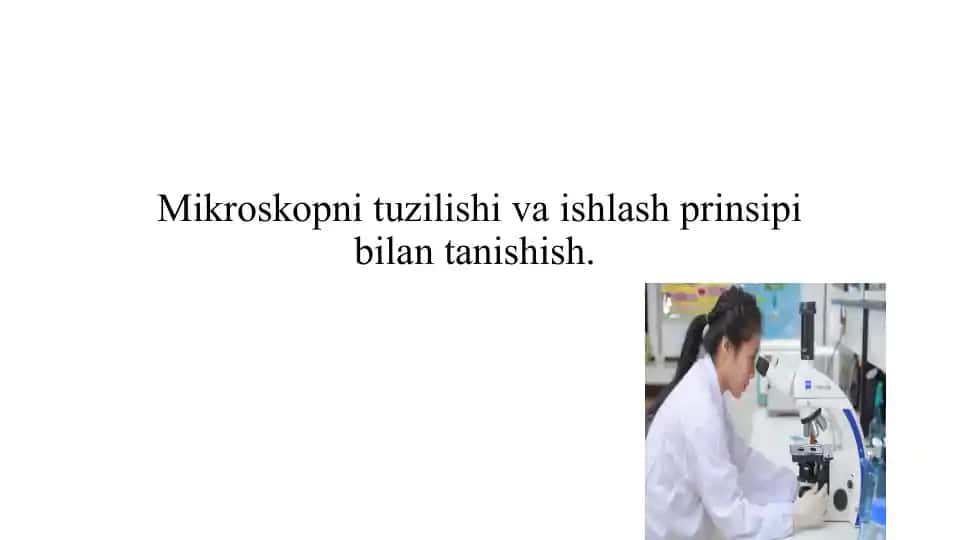 Mikroskopni tuzilishi va ishlash prinsipi
