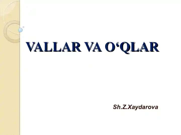 Vallar va O‘qlar