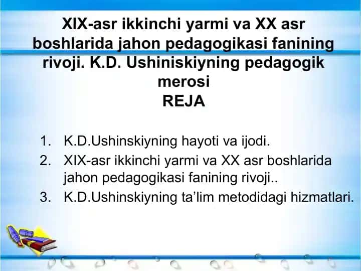 K.D.Ushinskiyning pedagogik merosi REJA