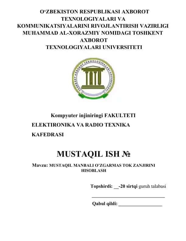 MUSTAQIL MANBALI O’ZGARMAS TOK ZANJIRINI HISOBLASH
