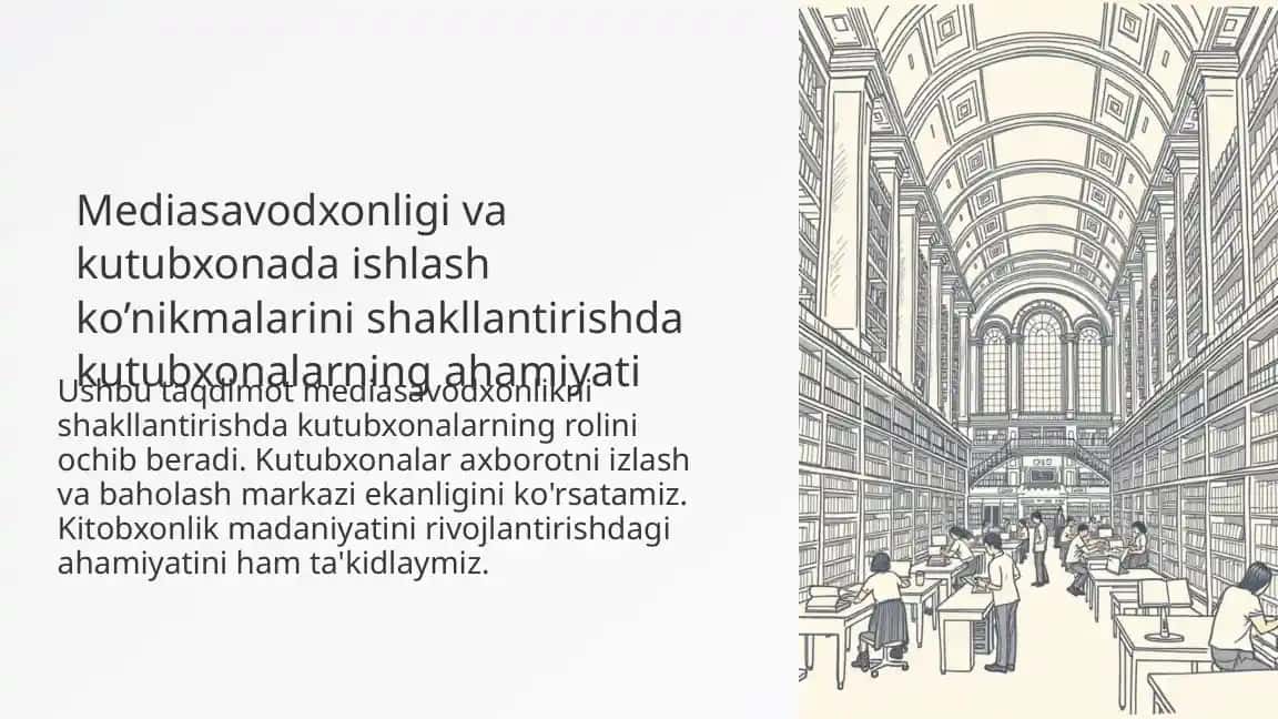 Mediasavodxonligi va kutubxonada ishlash ko’nikmalarini shakllantirishda kutubxonalarning ahamiyati