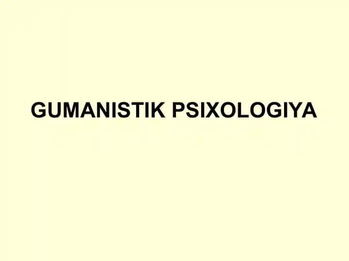 GUMANISTIK PSIXOLOGIYA