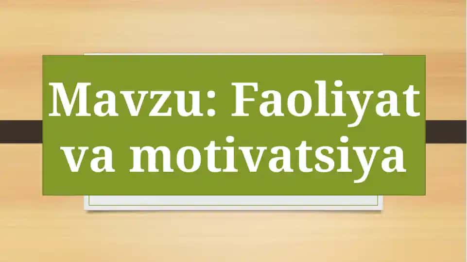 Faoliyat va motivatsiya