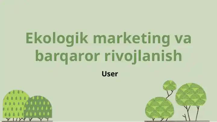 Ekologik marketing va barqaror rivojlanish