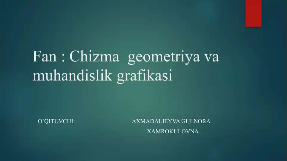 Chizma geometriya va muhandislik grafikasi