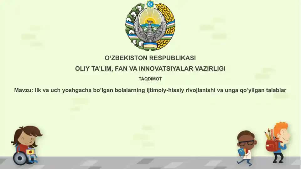 Ilk va uch yoshgacha boʼlgan bolalarning ijtimoiy-hissiyot rivojlanishi va unga qoʼyilgan talablar