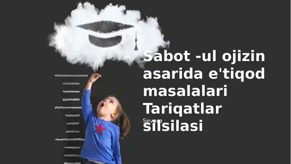 Sabot -ul ojizin asarida e'tiqod masalalari Tariqatlar silsilasi