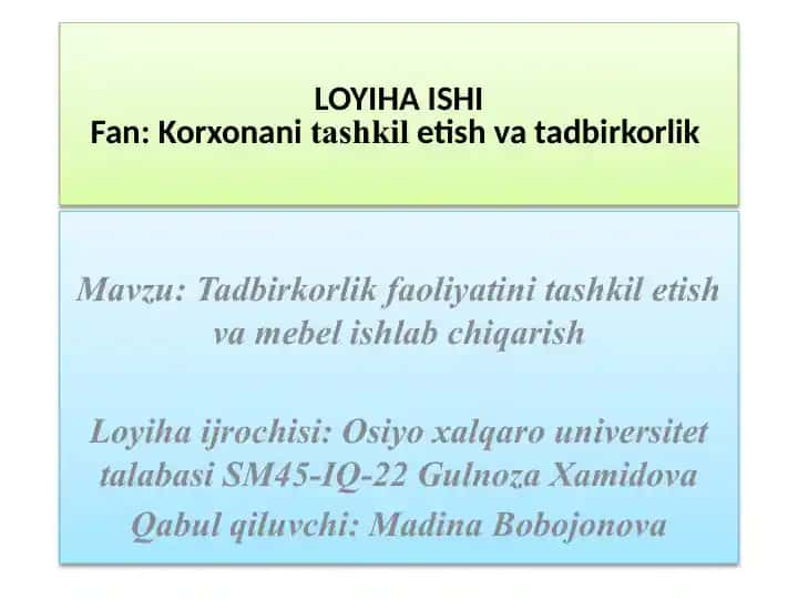 Korxonani tashkil etish va tadbirkorlik loyihasi